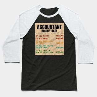 Accountant Hourly Rate Accountant CPA Humor Baseball T-Shirt